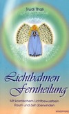 Lichtbahnen Fernheilung Lichtbahnen Fernheilung