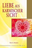 Liebe aus karmischer Sicht Liebe aus karmischer Sicht