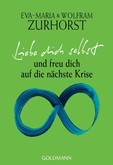 Liebe dich selbst und freu dich auf die nächste Krise Liebe dich selbst und freu dich auf die nächste Krise
