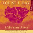 Liebe statt Angst, 1 Audio-CD Liebe statt Angst, 1 Audio-CD