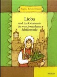 Lioba und das Geheimnis der verschwundenen Salzfuhrwerke Lioba und das Geheimnis der verschwundenen Salzfuhrwerke