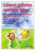 Löwen gähnen niemals leise Löwen gähnen niemals leise