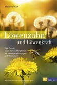 Löwenzahn und Löwenkraft Löwenzahn und Löwenkraft