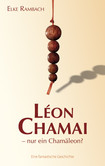 Léon Chamai – nur ein Chamäleon? Léon Chamai – nur ein Chamäleon?