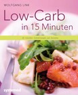 Low-Carb in 15 Minuten Low-Carb in 15 Minuten