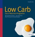 Low Carb - Das 8-Wochen-Programm Low Carb - Das 8-Wochen-Programm