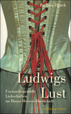 Ludwigs Lust Ludwigs Lust