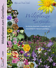 Wildpflanzen zum Genießen... Wildpflanzen zum Genießen...