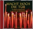 Macht hoch die Tür, 2 Audio-CDs Macht hoch die Tür, 2 Audio-CDs