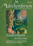 Märchenforum Nr. 69: Zauberhaare im Märchen Märchenforum Nr. 69: Zauberhaare im Märchen