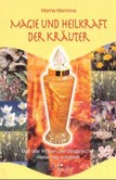 Magie und Heilkraft der Kräuter Magie und Heilkraft der Kräuter