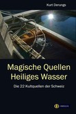 Magische Quellen, Heiliges Wasser Magische Quellen, Heiliges Wasser