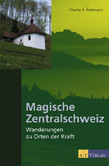 Magische Zentralschweiz Magische Zentralschweiz