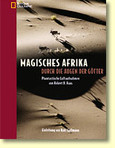 Magisches Afrika. Durch die Augen der Götter Magisches Afrika. Durch die Augen der Götter