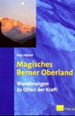 Magisches Berner Oberland Magisches Berner Oberland