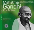 Mahatma Gandhi, Ein Leben, 1 Audio-CD Mahatma Gandhi, Ein Leben, 1 Audio-CD