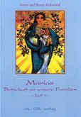 Marias Botschaft an unsere Familien, Teil 1 Marias Botschaft an unsere Familien, Teil 1