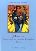 Marias Botschaft an unsere Familien, Teil 2 Marias Botschaft an unsere Familien, Teil 2