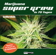 Marijuana Super Grow in 70 Tagen Marijuana Super Grow in 70 Tagen