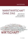 Marktwirtschaft ohne Zins Marktwirtschaft ohne Zins