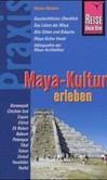 Maya-Kultur erleben Maya-Kultur erleben