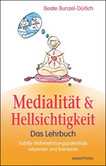 Medialität & Hellsichtigkeit - Das Lehrbuch Medialität & Hellsichtigkeit - Das Lehrbuch