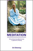 Meditation / Menschliche Vervollkommnung in göttlicher Erfüllung Meditation / Menschliche Vervollkommnung in göttlicher Erfüllung