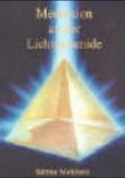 Meditation an der Lichtpyramide, Band 1 Meditation an der Lichtpyramide, Band 1