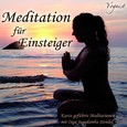 Meditation für Einsteiger - Audio-CD Meditation für Einsteiger - Audio-CD