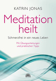 Meditation heilt Meditation heilt