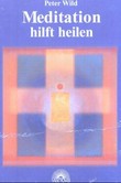 Meditation hilft heilen Meditation hilft heilen