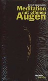 Meditation mit offenen Augen Meditation mit offenen Augen