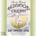Meditationserlebnis - Das innere Kind Audio CD Meditationserlebnis - Das innere Kind Audio CD