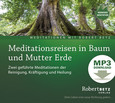 Meditationsreisen in Baum und Mutter Erde - MP3 Download Meditationsreisen in Baum und Mutter Erde - MP3 Download