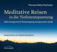 Meditative Reisen in die Tiefenentspannung, Audio-CD Meditative Reisen in die Tiefenentspannung, Audio-CD