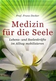 Medizin für die Seele Medizin für die Seele