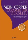 Mein Körper, Barometer der Seele Mein Körper, Barometer der Seele