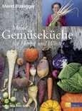 Meine Gemüseküche für Herbst und Winter Meine Gemüseküche für Herbst und Winter