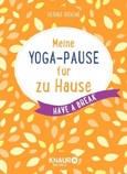 Meine Yoga-Pause für zu Hause Meine Yoga-Pause für zu Hause