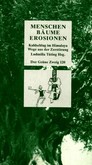 Menschen, Bäume, Erosionen Menschen, Bäume, Erosionen