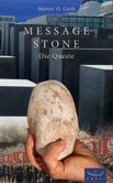 Message Stone, Die Queste Message Stone, Die Queste