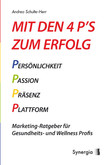 Mit den 4 P's zum Erfolg Mit den 4 P's zum Erfolg