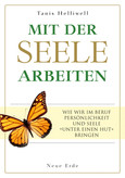 Mit der Seele arbeiten Mit der Seele arbeiten