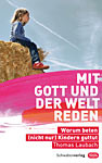 Mit Gott und der Welt reden Mit Gott und der Welt reden