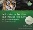 Mit meinem Krafttier in Schwung kommen! Mit meinem Krafttier in Schwung kommen!