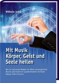Mit Musik Körper, Geist und Seele heilen Mit Musik Körper, Geist und Seele heilen
