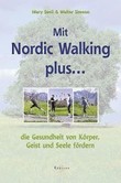Mit Nordic Walking plus . . . Mit Nordic Walking plus . . .