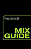 Mix Guide Mix Guide