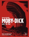 Moby-Dick oder: Der Wal Moby-Dick oder: Der Wal
