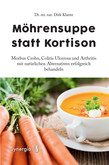 Möhrensuppe statt Kortison Möhrensuppe statt Kortison